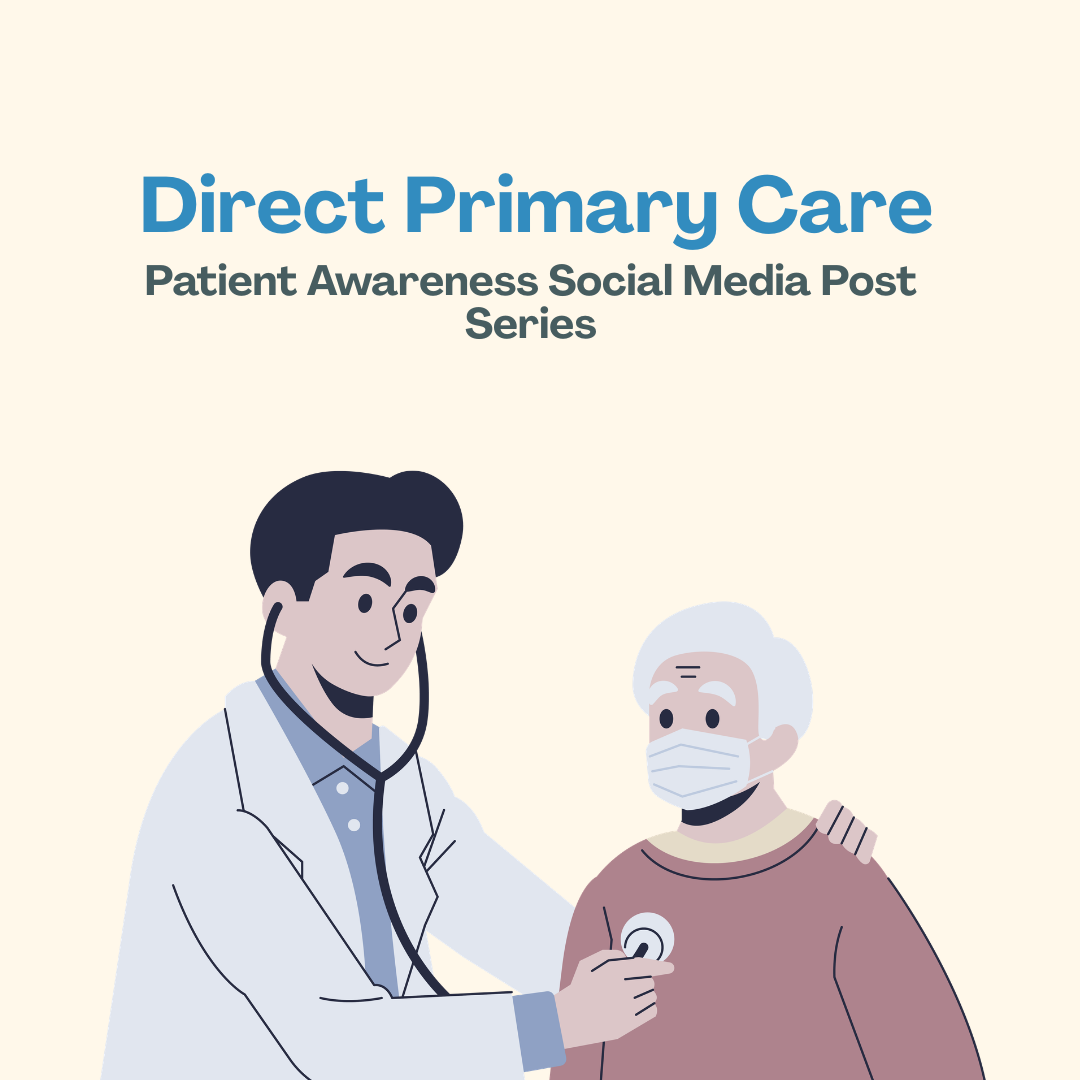 Direct Primary Care - Patient Awareness Social Media Post Series
